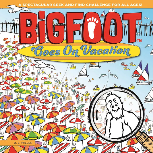 Bigfoot Goes on Vacation (hard cover)