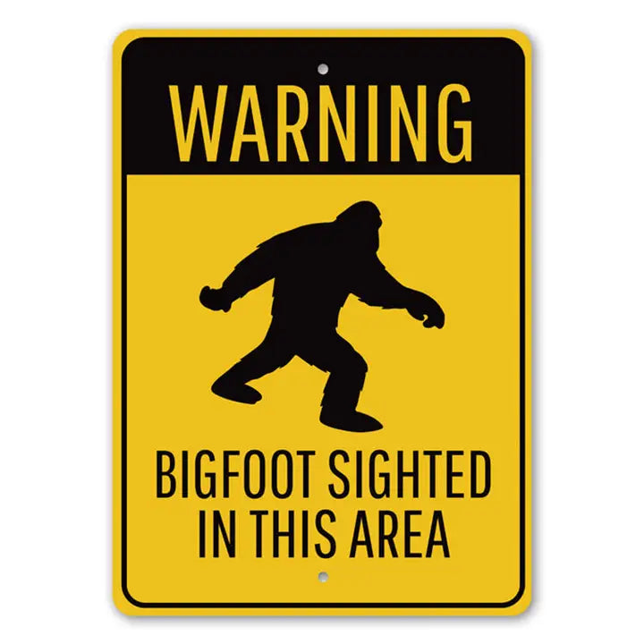 Bigfoot Sighted Sign